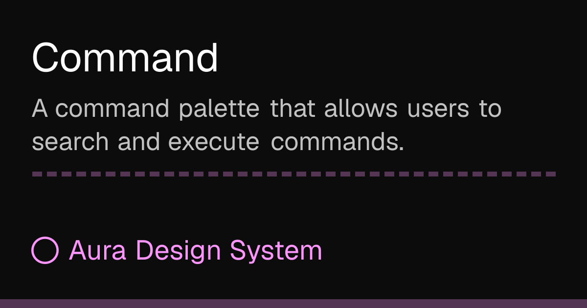 Command - Aura Design System