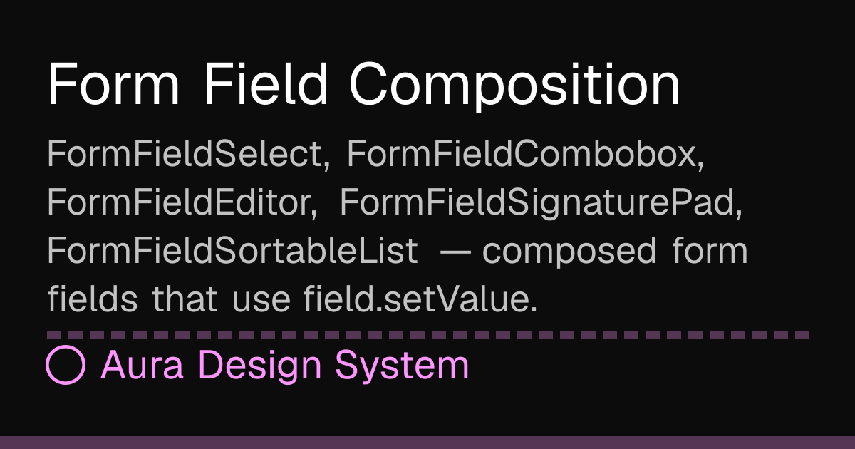 Form Field Composition - Aura Design System